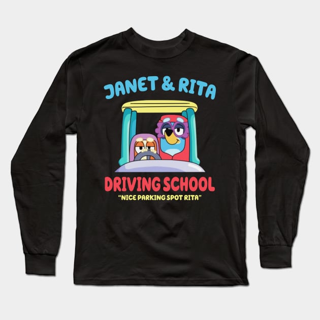 Janet And Rita Driving School Long Sleeve T-Shirt by Quikerart